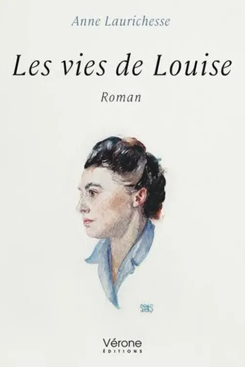 Les vies de Louise, Anne Laurichesse