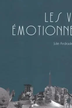 Les villes émotionnelles, Julie Andrade