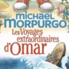 Les voyages extraordinaires d'Omar, Michael Morpurgo