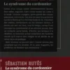 Le syndrôme du cordonnier. (Le pouvoir), Sébastien Rutés