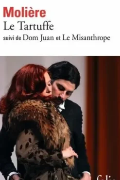 Le Tartuffe ; Dom Juan ; Le Misanthrope, Molière