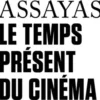 Le temps présent du cinéma, Olivier Assayas