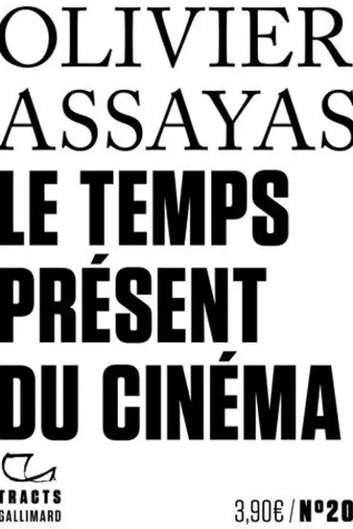 Le temps présent du cinéma, Olivier Assayas