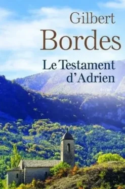 Le testament d'Adrien, Gilbert Bordes