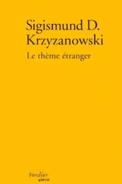 Le thème étranger. [nouvelles, Sigismund Krzyzanowski