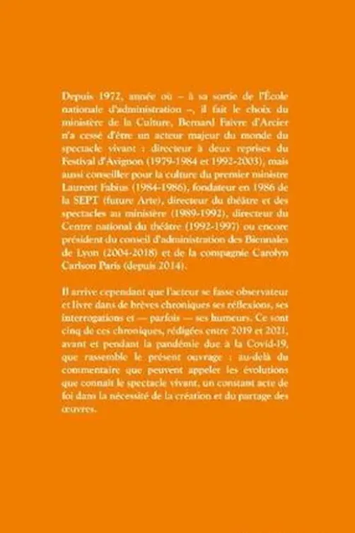 Le théâtre, paraît-il, ne change pas le monde et ne sert à rien. Chroniques (2019-2021), Bernard Faivre d'Arcier