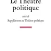 Le Théâtre politique. Suivi de Supplément au Théâtre politique, Erwin Piscator