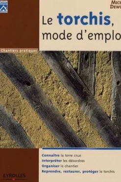 Le torchis, mode d'emploi, Michel Dewulf