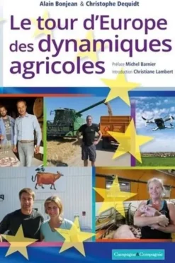 Le tour d'Europe des dynamiques agricoles, Alain Bonjean