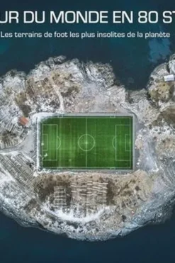 Le tour du monde en 80 stades. Les terrains de foot les plus insolites de la planète, Vladimir Crescenzo