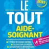 Le tout aide-soignant. Concours, Edition 2019, Françoise Ancelin