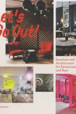 Let's Go Out ! Interiors and Architecture for Restaurants and Bars, Edition en anglais, Shonquis Moreno