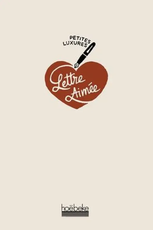 Lettre aimée, petites luxures