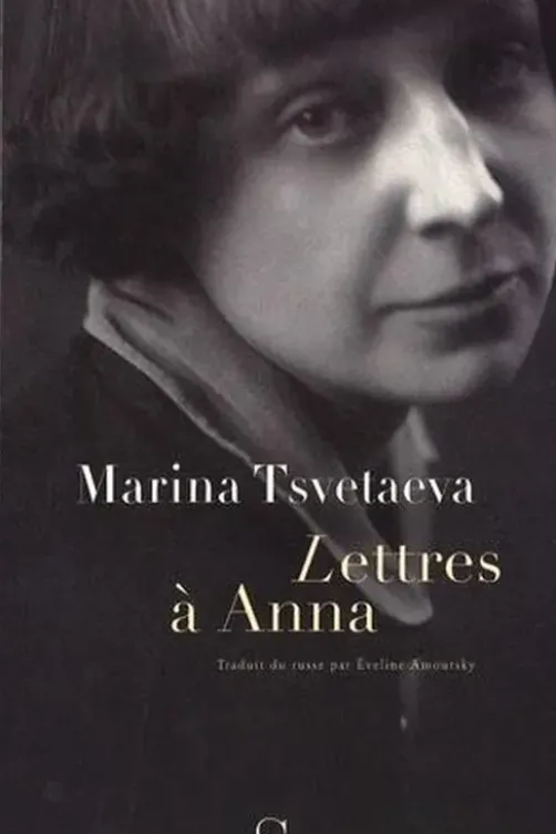 Lettres à Anna, Marina Tsvétaïeva