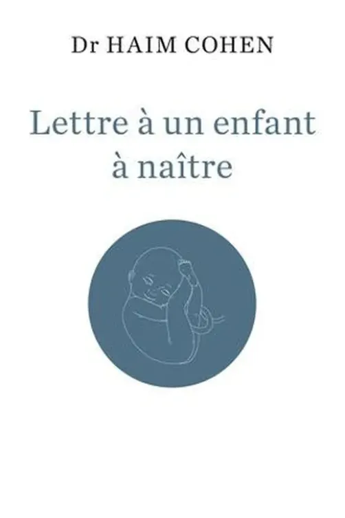 Lettre à un enfant à naitre, Haïm Cohen