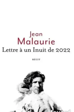 Lettre à un Inuit de 2022, Jean Malaurie