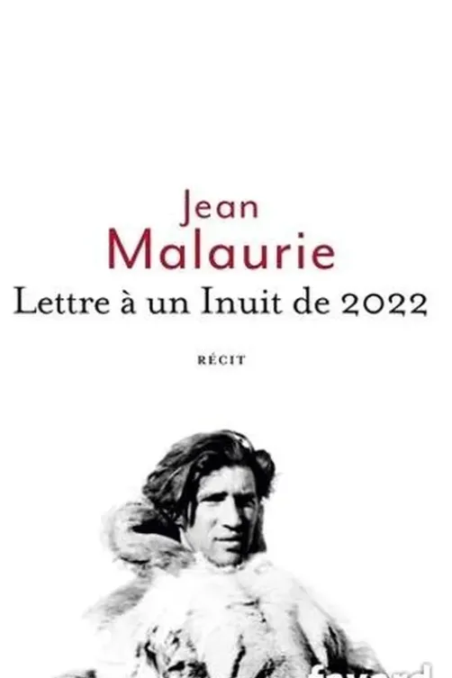 Lettre à un Inuit de 2022, Jean Malaurie