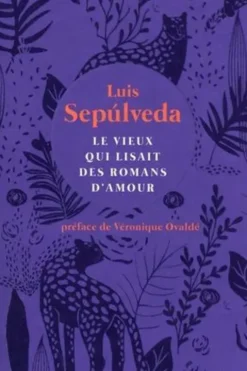 Le vieux qui lisait des romans d'amour. Edition collector, Luis Sepulveda