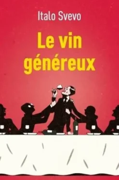 Le vin généreux, Italo Svevo