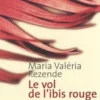 Le vol de l'ibis rouge, Maria Valéria Rezende