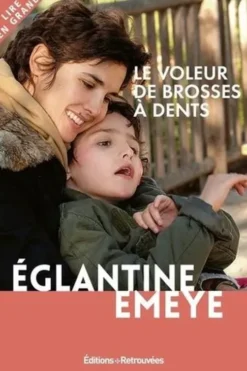 Le voleur de brosse à dents [EDITION EN GROS CARACTERES, Eglantine Eméyé