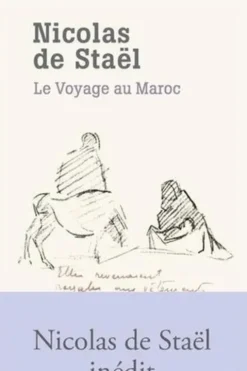 Le voyage au Maroc, Nicolas de Staël