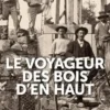 Le voyageur des Bois d'en Haut [EDITION EN GROS CARACTERES, Jean-Guy Soumy