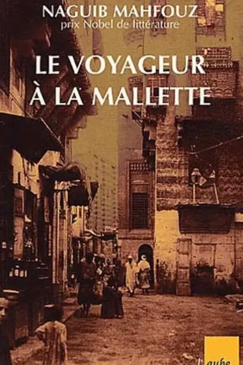Le voyageur à la mallette, Naguib Mahfouz