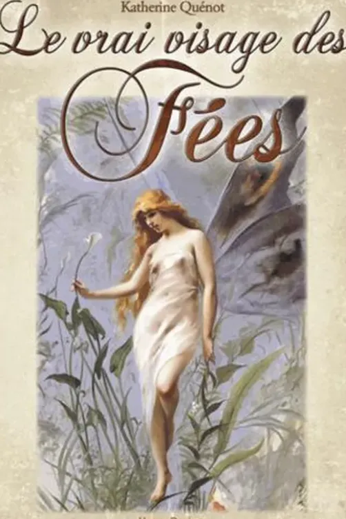 Le vrai visage des Fées, Katherine Quénot