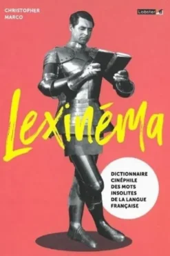 Lexinéma. Dictionnaire cinéphile des mots insolites de la langue française, Christopher Marco
