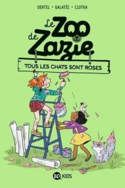 Le zoo de Zazie Tome 4 : Tous les chats sont roses, Pierre Oertel