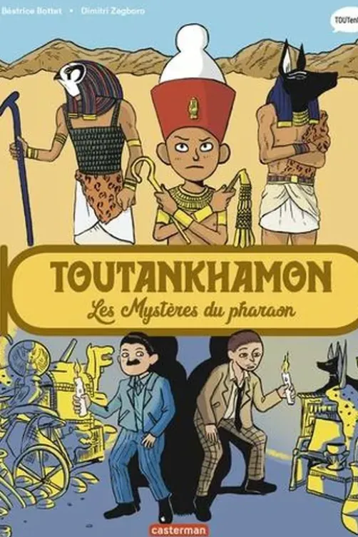 L'histoire du monde en BD : Toutankhamon ; Les Mystères du pharaon, Béatrice Bottet