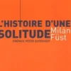 L'histoire d'une solitude, Milan Füst