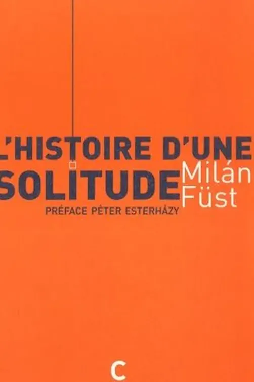 L'histoire d'une solitude, Milan Füst