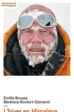 L'hiver en Himalaya. L'ultime défi, Emilie Brouze