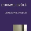 L'homme brûlé, Christophe Tostain