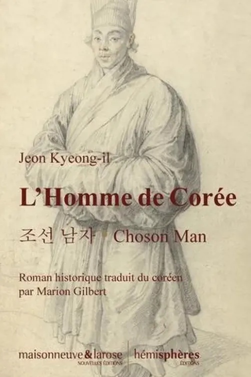 L'Homme de Corée. Choson Man, Kyeong-il Jeon