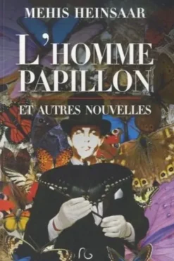 L'homme papillon. Et autres nouvelles, Mehis Heinsaar