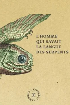 L'homme qui savait la langue des serpents, Andrus Kivirähk