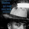 L'homme qui vivait sous terre version intégrale. Suivi de Souvenirs de ma grand-mère, Richard Wright