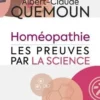 L'homéopathie, les preuves par la science, Albert-Claude Quemoun