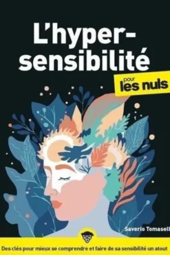 L'Hypersensibilité pour les Nuls. 2e édition, Saverio Tomasella