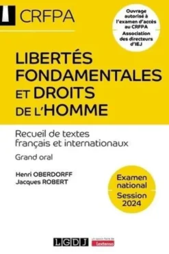 Libertés fondamentales et droits de l'homme. Recueil de textes français et internationaux, Edition 2024, Henri Oberdorff