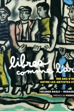 Libres comme l'art. 100 ans d'histoire entre les artistes et le PCF, Yolande Rasle