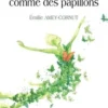 Libres et légers comme des papillons, Emilie Amey-Cornut