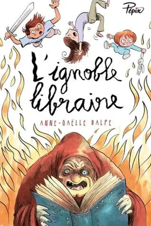 L'ignoble libraire, Anne-Gaëlle Balpe