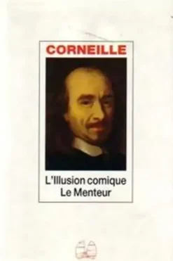 L'illusion comique / Le menteur, Pierre Corneille