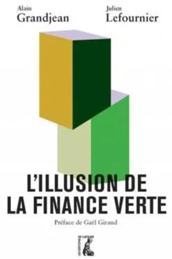 L'illusion de la finance verte, Alain Grandjean