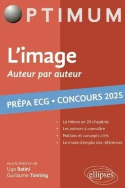 L'image, auteur par auteur. Littérature, philosophie, culture générale - Prépa ECG. Concours, Edition 2025, Ugo Batini