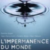 L'impermanence du monde. La physique de l’éphémère, Etienne Guyon